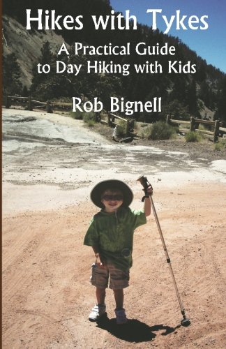 9780615512204: Hikes with Tykes: A Practical Guide to Day Hiking with Kids
