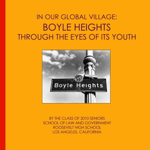 Beispielbild fr Boyle Heights Through The Eyes Of Its Youth: An In Our Global Village Book zum Verkauf von GF Books, Inc.