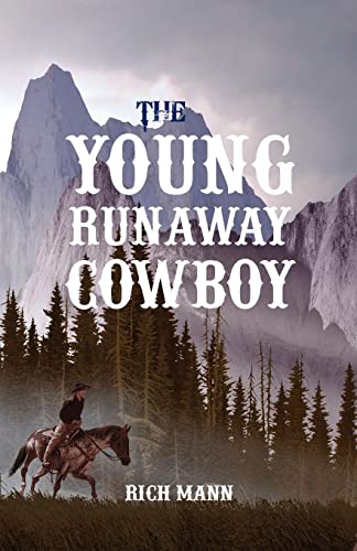 9780615516622: The Young Runaway Cowboy: Volume 1