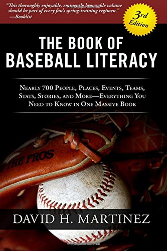 Imagen de archivo de The Book of Baseball Literacy: 3rd Edition: Nearly 700 People, Places, Events, Teams, Stats, and Stories-Everything You Need to Know in One Massive Book a la venta por SecondSale