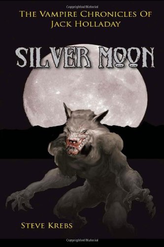 Beispielbild fr The Vampire Chronicles of Jack Holladay: Silver Moon zum Verkauf von Revaluation Books