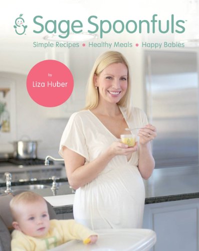 Stock image for Sage Spoonfuls: Simple Recipes, Healthy Meals, Happy Babies for sale by ThriftBooks-Atlanta