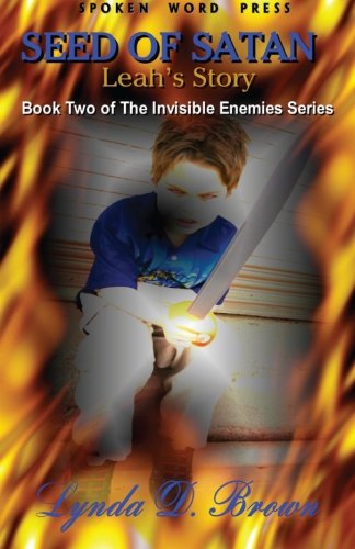 Imagen de archivo de Seed of Satan: Leah's Story Book Two of the Invisible Enemies Series a la venta por Ergodebooks