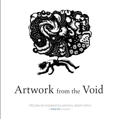 Imagen de archivo de Artwork from the Void: 150 pieces inspired by sensory deprivation a la venta por Goodwill Books