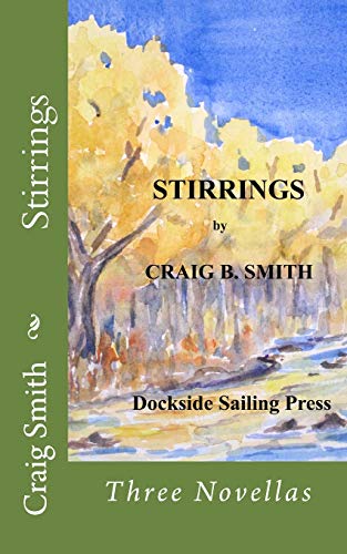 Stirrings (9780615517865) by Smith, Craig B.