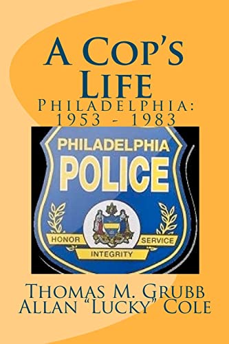 Beispielbild fr A Cop's Life: Philadelphia: 1953 - 1983 zum Verkauf von Buchpark