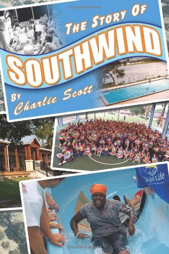 The Story of Southwind (9780615520278) by Scott, Charlie