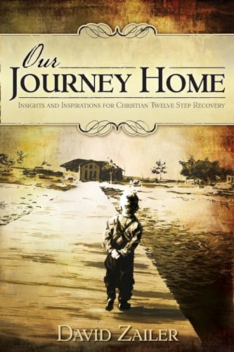 Imagen de archivo de Our Journey Home Insights Inspirations for Christian Twelve Step Recovery a la venta por PBShop.store US