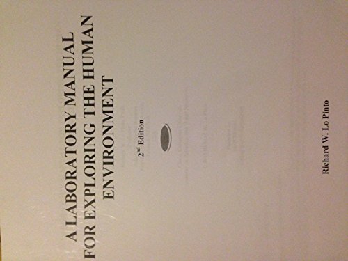 9780615522159: A Laboratory Manual for Exploring the Human Environment 2nd Edition By Richard W. Lo Pinto for Fairleigh Dickinson University