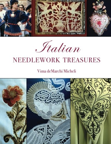 9780615522326: Italian Needlework Treasures: A guide and history to the many types of needlework techniques found in Italy.