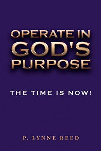 Stock image for Operate in God's Purpose: The Time Is Now! for sale by Wonder Book