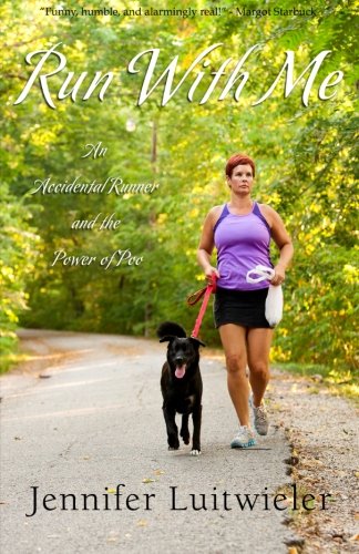 Stock image for Run With Me: An Accidental Runner and the Power of Poo for sale by HPB Inc.