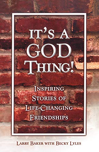 Stock image for It's a God Thing!: Inspiring Stories of Life-Changing Friendships for sale by -OnTimeBooks-