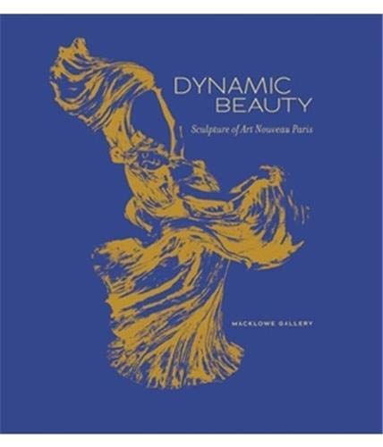 9780615525341: Dynamic Beauty Sculpture of Art Nouveau Paris /anglais