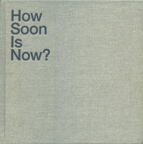 Beispielbild fr How Soon Is Now? zum Verkauf von Midtown Scholar Bookstore