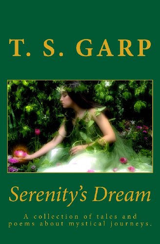 Stock image for Serenity's Dream: A collection of tales and poems about mystical journeys. for sale by THE SAINT BOOKSTORE