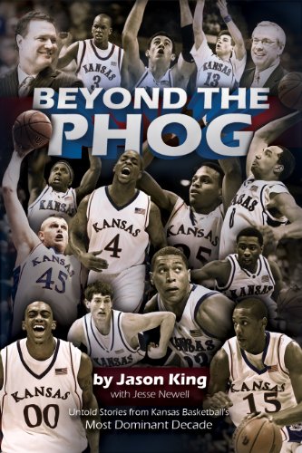 Stock image for Beyond the Phog: Untold Stories from Kansas Basketball's Most Dominant Decade for sale by HPB-Diamond