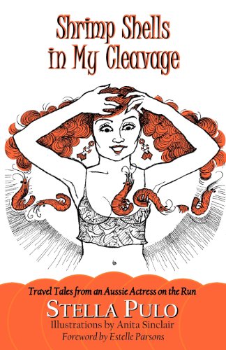 Imagen de archivo de Shrimp Shells in My Cleavage: Travel Tales from an Aussie Actress on the Run a la venta por Hippo Books