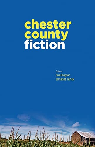 Stock image for Chester County Fiction for sale by The Maryland Book Bank