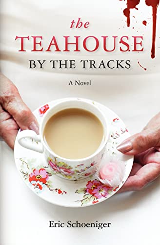 9780615529608: The Teahouse by the Tracks
