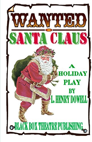 Imagen de archivo de Wanted: Santa Claus: A Holiday Play. a la venta por ThriftBooks-Atlanta