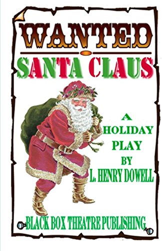 Stock image for Wanted: Santa Claus: A holiday play. for sale by Revaluation Books