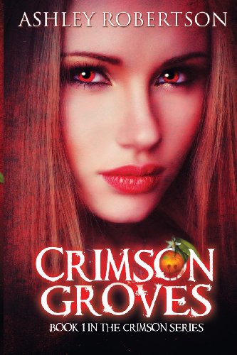 Crimson Groves (9780615531762) by Robertson, Ashley