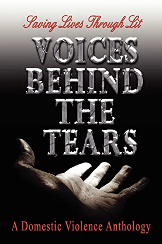 Stock image for Voices Behind The Tears: A Domestic Violence Anthology (Volume 1) for sale by Hawking Books
