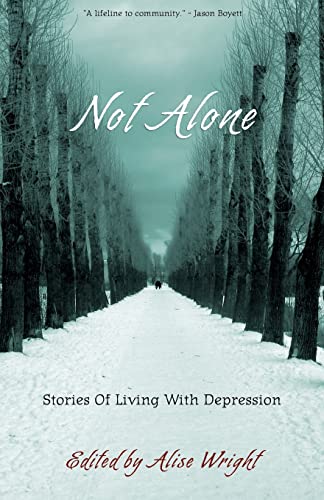 Stock image for Not Alone: Stories Of Living With Depression for sale by THE SAINT BOOKSTORE