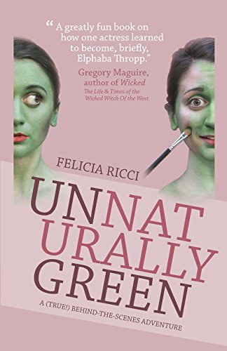 Stock image for Unnaturally Green: One girls journey along a yellow brick road less traveled for sale by Friends of  Pima County Public Library