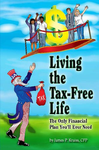 9780615534251: Living the Tax-Free Life (Financial Fulfillment Series)