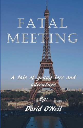 Beispielbild fr Fatal Meeting: A tale of young love and advernture zum Verkauf von THE SAINT BOOKSTORE