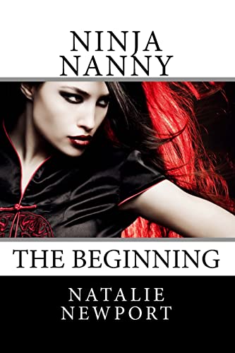 Stock image for Ninja Nanny: The Beginning for sale by BOOK'EM, LLC