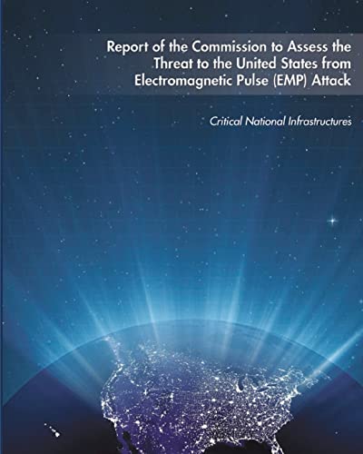 Imagen de archivo de Report of the Commission to Assess the Threat to the United States from Electromagnetic Pulse (EMP) Attack a la venta por SecondSale