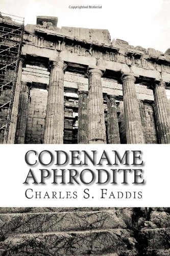 Codename Aphrodite (9780615539676) by Faddis, Charles S.