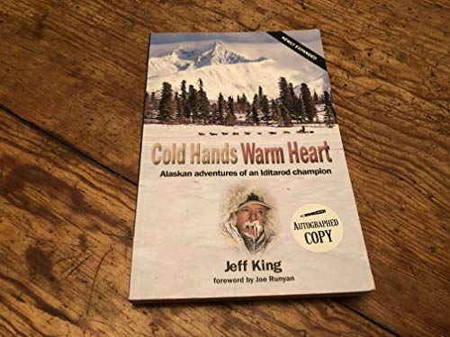 Beispielbild fr Cold Hands Warm Heart -Alaskan Adventures of an Iditorod Champion (Newly Expanded Edition) zum Verkauf von SecondSale