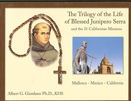 Beispielbild fr The Trilogy of the Life of Blessed Junipero Serra zum Verkauf von Trip Taylor Bookseller