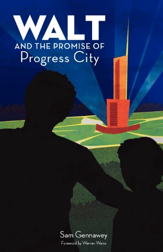 9780615540245: Walt and the Promise of Progress City