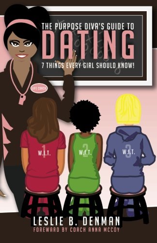 Imagen de archivo de The Purpose Diva's Guide to Dating: 7 Things Every Girl Should Know a la venta por Revaluation Books