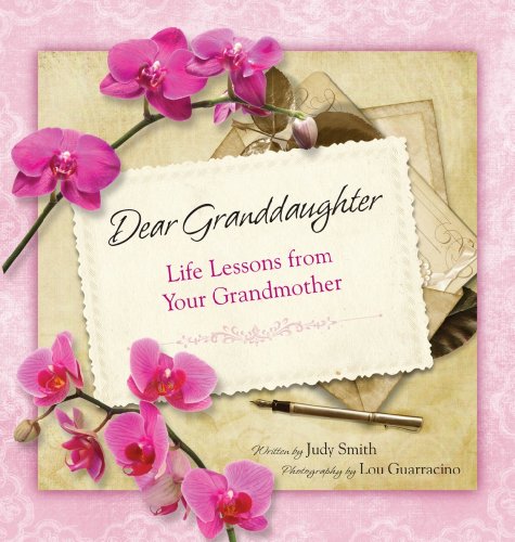 Beispielbild fr Dear Granddaughter : Life Lessons from Your Grandmother zum Verkauf von Better World Books