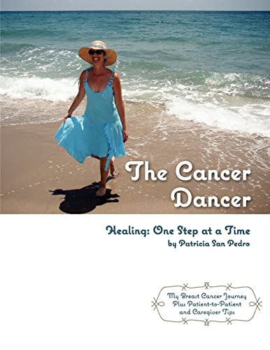 Imagen de archivo de The Cancer Dancer : Healing: One Step at a Time a la venta por Better World Books