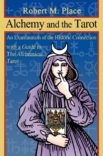 9780615543420: Alchemy and the Tarot: An Examination of the Historical Connection with a Guide to the Alchemical Tarot