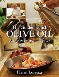 Stock image for The Golden Touch OLIVE OIL A Recipe in Life and Prose (Volume 1) for sale by Housing Works Online Bookstore