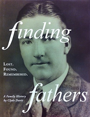 Imagen de archivo de Finding Fathers: Lost, Found, Remembered A Family History a la venta por AardBooks