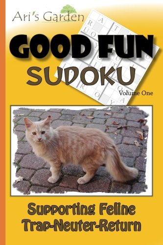 Imagen de archivo de Good Fun Sudoku: Volume 1: Supporting Feline Trap-Neuter-Return a la venta por Lucky's Textbooks