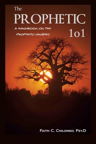 Beispielbild fr The Prophetic 101: A Handbook on the Prophetic Ministry zum Verkauf von GF Books, Inc.