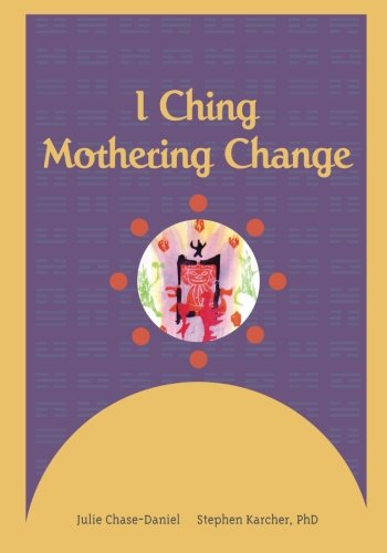 Stock image for I Ching: Mothering Change for sale by Book Deals