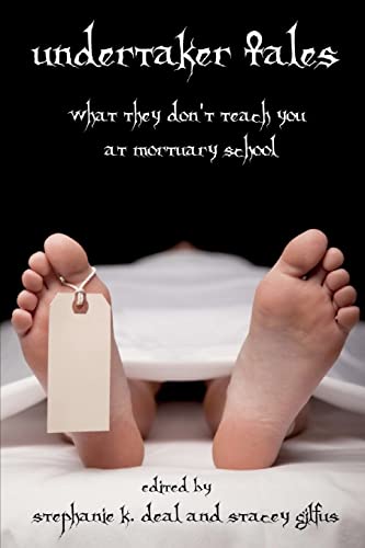 Undertaker Tales: What They Don't Teach You at Mortuary School (9780615545820) by NorGus Press; Jeffrey Angus