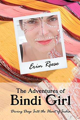 9780615547664: The Adventures of Bindi Girl: Diving Deep Into the Heart of India