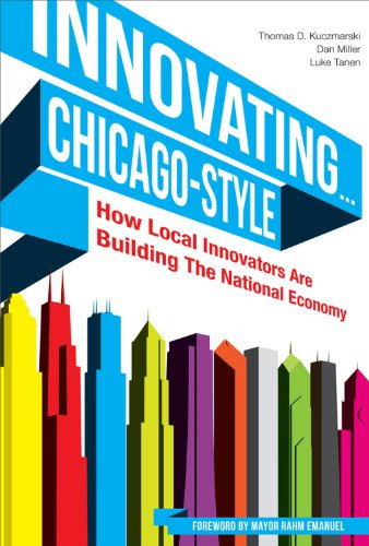 Imagen de archivo de Innovating. Chicago-Style : How Local Innovators Are Building the National Economy a la venta por Better World Books